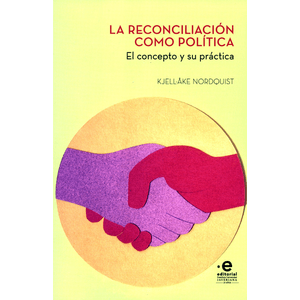 Portada del libro LA RECONCILIACION COMO POLITICA Autor NORDQUIST, KJELL AKE