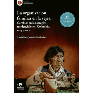 Portada del libro ORGANIZACION FAMILIAR EN LA VEJEZ, LA Autor JARAMILLO DEMENDOZA, ANGELA MARIA