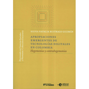 APROPIACIONES EMERGENTES DE TECNOLOGIAS DIGITALES EN COLOMBIA