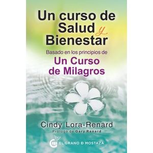 Portada del libro UN CURSO DE SALUD Y BIENESTAR Autor LORA-RENARD, CINDY