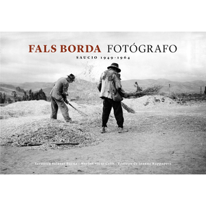 FALS BORDA FOTOGRAFO SAUCIO 1949 1964