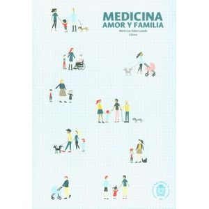 Portada del libro MEDICINA AMOR Y FAMILIA Autor SAENZ LOZADA, MARIA LUZ EDITORA