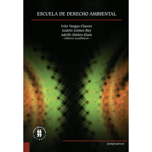Portada del libro ESCUELA DE DERECHO AMBIENTAL Autor VARGAS CHAVES, IVAN Y OTROS