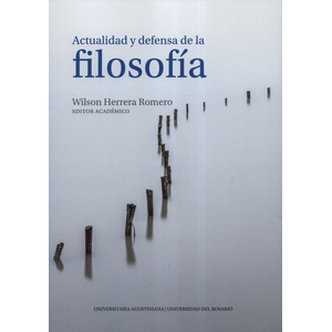 Portada del libro ACTUALIDAD Y DEFENSA DE LA FILOSOFIA Autor HERRERA ROMERO, WILSON EDITOR ACADEMICO
