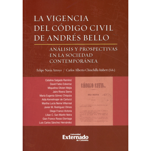 Portada del libro LA VIGENCIA DEL CODIGO CIVIL DE ANDRES BELLO Autor NAVIA ARROYO, FELIPE