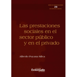 Portada del libro PRESTACIONES SOCIALES EN EL SECTOR PUBLICO Y EN EL PRIVADO, LAS Autor PUYANA SILVA, ALFREDO