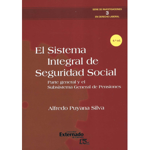 Portada del libro EL SISTEMA INTEGRAL DE SEGURIDAD SOCIAL Autor PUYANA SILVA, ALFREDO