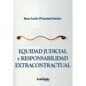 Portada del libro EQUIDAD JUDICIAL Y RESPONSABILIDAD EXTRACONTRACTUAL Autor MC AUSLAND SANCHEZ, MARIA CECILIA