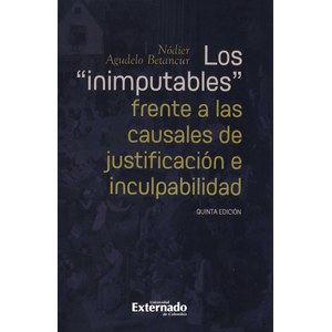 Portada del libro LOS INIMPUTABLES FRENTE A LAS CAUSALES DE JUSTIFICACION E INCULPABILIDAD Autor AGUDELO BETANCUR, NODIER