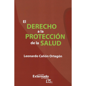 Portada del libro EL DERECHO A LA PROTECCION DE LA SALUD Autor CAÑON ORTEGON, LEONARDO