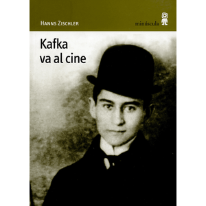 Portada del libro KAFKA VA AL CINE Autor ZISCHLER, HANNS