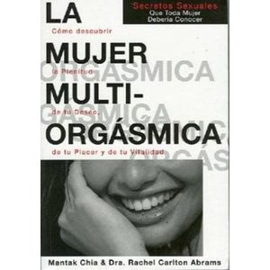 Portada del libro LA MUJER MULTIORGASMICA Autor CHIA, MANTAK