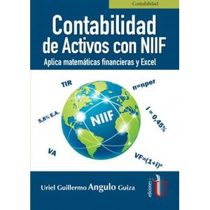 Portada del libro CONTABILIDAD DE ACTIVOS CON NIIF Autor ANGULO GUIZA, URIEL GUILLERMO