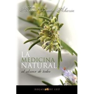 Portada del libro LA MEDICINA NATURAL AL ALCANCE DE TODOS Autor LEZAETA ACHARAN, MANUEL