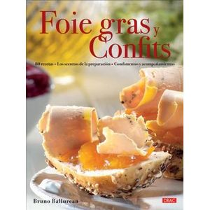Portada del libro FOIE GRAS Y CONFITS Autor BALLUREAN, BRUNO