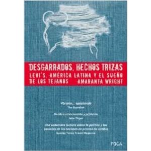Portada del libro DESGARRADOS HECHOS TRIZAS LEVI S AMERICA LATINA Autor WRIGHT, AMARANTA