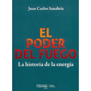 Portada del libro EL PODER DEL FUEGO Autor SANABRIA, JUAN CARLOS
