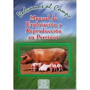 Portada del libro MANUAL DE EXPLOTACION Y REPRODUCCION EN PORCINOS Autor DURAN RAMIREZ, FELIPE Y OTROS