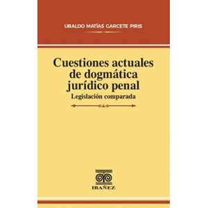 CUESTIONES ACTUALES DE DOGMATICA JURIDICO PENAL