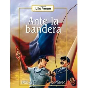 Portada del libro ANTE LA BANDERA Autor VERNE, JULIO