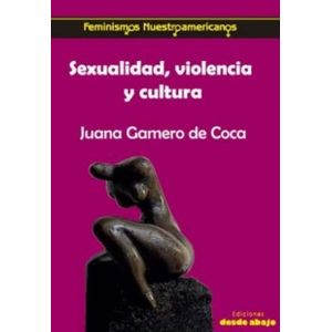 Portada del libro SEXUALIDAD VIOLENCIA Y CULTURA Autor GAMERO DE COCA, JUANA