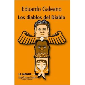 Portada del libro LOS DIABLOS DEL DIABLO Autor GALEANO, EDUARDO