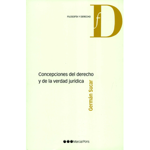 Portada del libro CONCEPCIONES DEL DERECHO Y DE LA VERDAD JURIDICA Autor SUCAR, GERMAN
