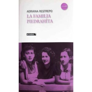 Portada del libro LA FAMILIA PIEDRAHITA Autor RESTREPO, ADRIANA