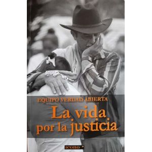 Portada del libro LA VIDA POR LA JUSTICIA Autor GARCIA, ANDRES Y OTROS