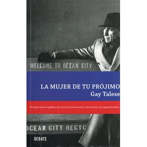 Portada del libro LA MUJER DE TU PROJIMO Autor TALESE, GAY
