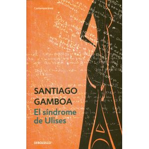 Portada del libro EL SINDROME DE ULISES Autor GAMBOA, SANTIAGO