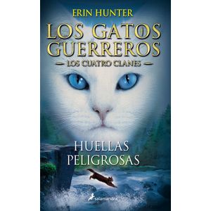 Portada del libro GATOS GUERREROS 5 HUELLAS PELIGROSAS Autor HUNTER, ERIN
