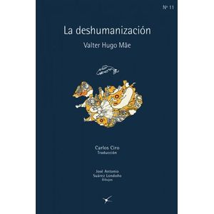 Portada del libro LA DESHUMANIZACION Autor MAE, VALTER HUGO