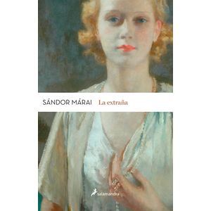 Portada del libro EXTRAÑA, LA Autor MARAI, SANDOR