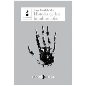 Portada del libro HISTORIA DE LOS HOMBRE LOBO Autor FONDEBRIDER, JORGE