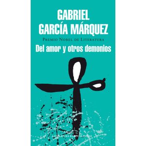 Portada del libro DEL AMOR Y OTROS DEMONIOS Autor GARCIA MARQUEZ, GABRIEL