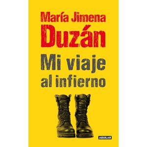 Portada del libro MI VIAJE AL INFIERNO Autor DUZAN, MARIA JIMENA