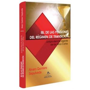 Portada del libro IBL DE LAS PENSIONES DEL REGIMEN DE TRANSICION Autor SEPULVEDA, ALVARO QUINTERO