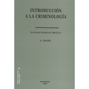 Portada del libro INTRODUCCION A LA CRIMINOLOGIA Autor SERRANO MAILLO, ALFONSO