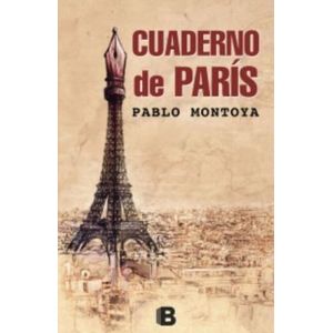 Portada del libro CUADERNO DE PARIS Autor MONTOYA, PABLO