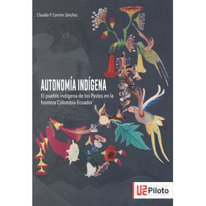Portada del libro AUTONOMIA INDIGENA Autor CARRION SANCHEZ, CLAUDIA
