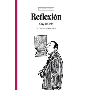 Portada del libro REFLEXION Autor DELISLE, GUY