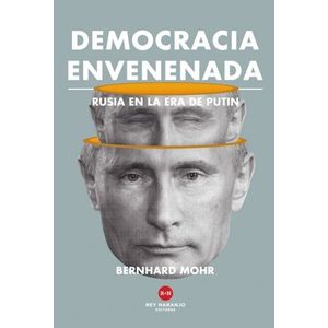 Portada del libro DEMOCRACIA ENVENENADA Autor MOHR, BERHARD