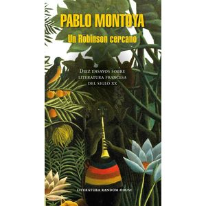 Portada del libro UN ROBINSON CERCANO Autor MONTOYA, PABLO