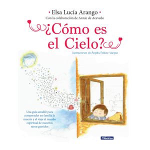 Portada del libro COMO ES EL CIELO Autor ARANGO, ELSA LUCIA