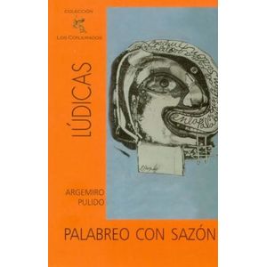 Portada del libro PALABREO CON SAZON Autor PULIDO, ARGEMIRO