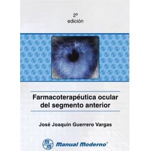 FARMACOTERAPEUTICA OCULAR DEL SEGMENTO ANTERIOR