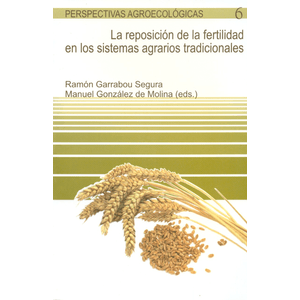 Portada del libro LA REPOSICION DE LA FERTILIDAD EN LOS SISTEMAS AGRARIOS TRADICIONALES Autor GARRABOU, RAMON Y OTRO