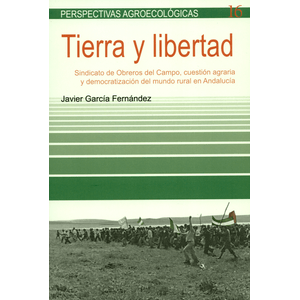 Portada del libro TIERRA Y LIBERTAD Autor GARCIA FERNANDEZ, JAVIER