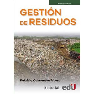 Portada del libro GESTION DE RESIDUOS Autor COLMENERO RIVERO, PATRICIA